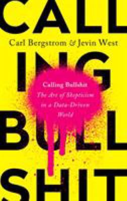 Calling Bullshit 0593229762 Book Cover