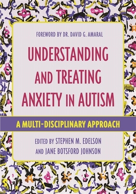 Understanding and Treating Anxiety in Autism: A... 178775152X Book Cover