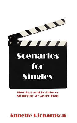 Scenarios for Singles: Sketches and Scriptures ... 147591721X Book Cover