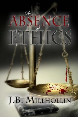 An Absence of Ethics 0692249206 Book Cover