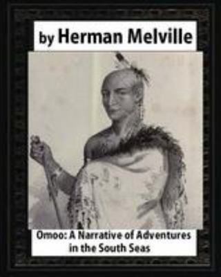 Omoo: A Narrative of Adventures in the South Se... 1530930669 Book Cover