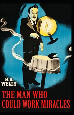 The Man Who Could Work Miracles Illustrated B087SGBVXZ Book Cover