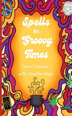 Spells for Groovy Times B0DDRYQ9SB Book Cover