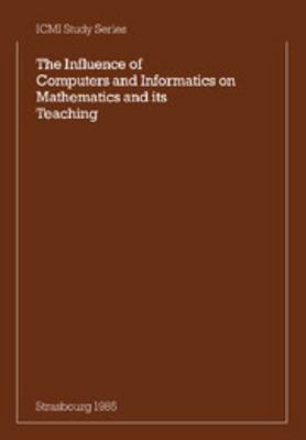 The Influence of Computers and Informatics on M... 0521311896 Book Cover