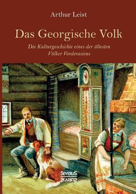 Das Georgische Volk: Die Kulturgeschichte eines... [German] 3958018254 Book Cover