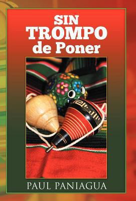 Sin Trompo de Poner [Spanish] 1463312512 Book Cover