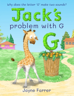Jack's problem with G: Why does the letter 'G' ... B0C9SNKHP2 Book Cover