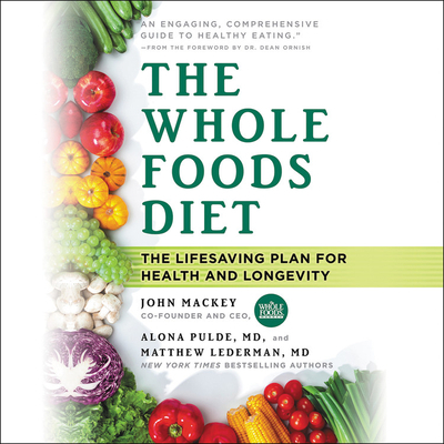 The Whole Foods Diet: The Lifesaving Plan for H... 147892084X Book Cover