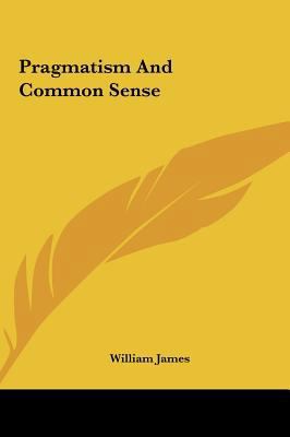 Pragmatism and Common Sense 1161567887 Book Cover