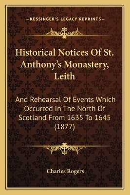 Historical Notices Of St. Anthony's Monastery, ... 116546778X Book Cover