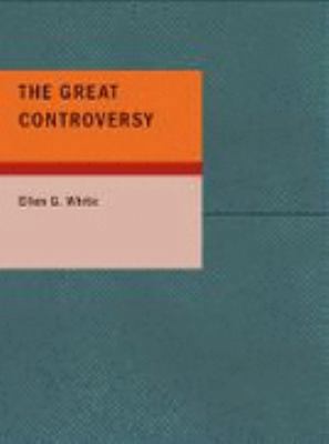 The Great Controversy 1434641104 Book Cover