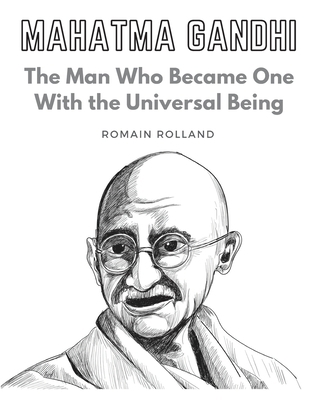 Mahatma Gandhi: The Man Who Became One With the... 1805477501 Book Cover