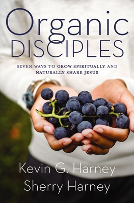 Organic Disciples: Seven Ways to Grow Spiritual... 0310120152 Book Cover