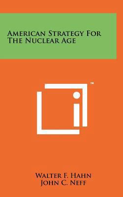 American Strategy for the Nuclear Age 1258258161 Book Cover