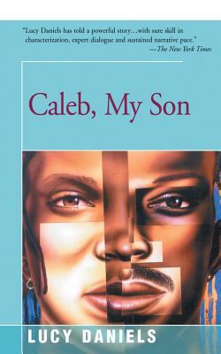 Caleb, My Son 1475995466 Book Cover