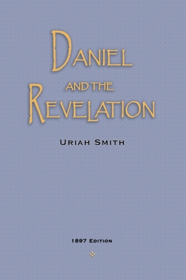 Daniel and the Revelation: The Response of Hist... 1505606098 Book Cover