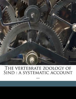 The Vertebrate Zoology of Sind: A Systematic Ac... 1149574232 Book Cover