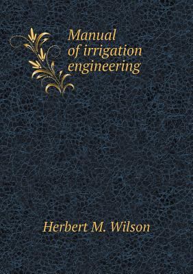 Manual of irrigation engineering 5518994117 Book Cover