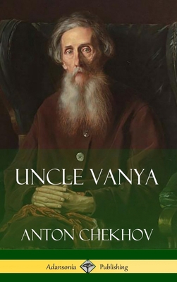 Uncle Vanya (Hardcover) 1387880365 Book Cover