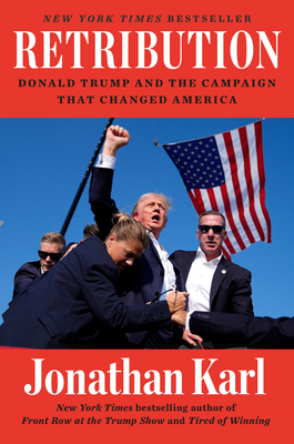 Retribution: Donald Trump and the Campaign That... B0F25R1VXJ Book Cover