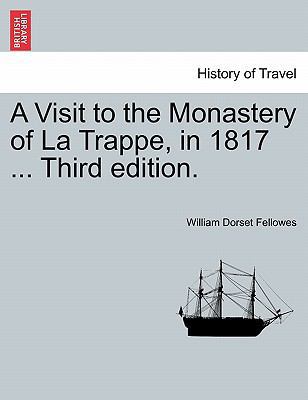 A Visit to the Monastery of La Trappe, in 1817 ... 1240930771 Book Cover