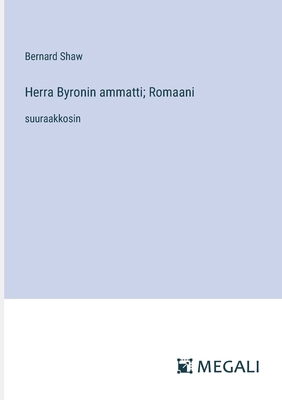 Herra Byronin ammatti; Romaani: suuraakkosin [Finnish] 3387091486 Book Cover
