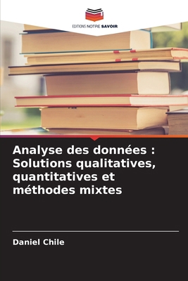 Analyse des données: Solutions qualitatives, qu... [French] 6208403820 Book Cover