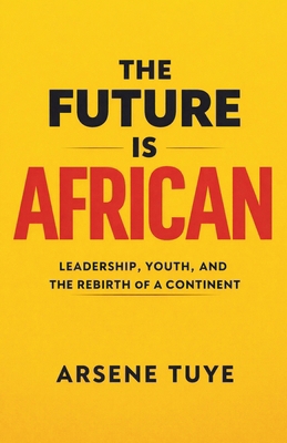 The Future Is African B0GR25DP5Q Book Cover