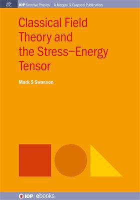 Classical Field Theory and the Stress-Energy Te... 1681740575 Book Cover