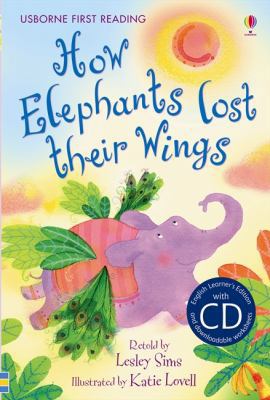 How Elephants Lost Their Wings 1409533301 Book Cover