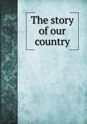 The story of our country 5518754221 Book Cover