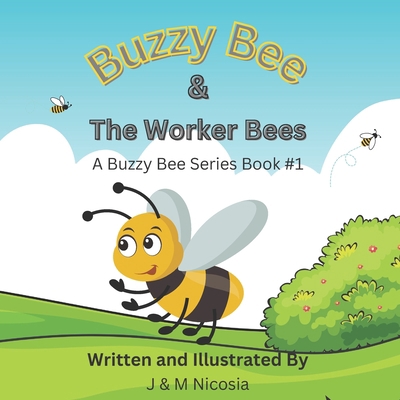 Buzzy Bee & The Worker Bees: Learn About Honeyb... B0BS8XX5R7 Book Cover
