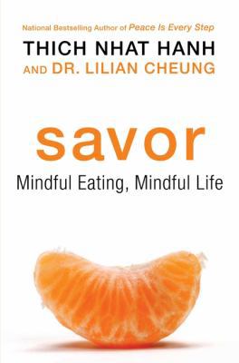 Savor: Mindful Eating, Mindful Life 0061697702 Book Cover