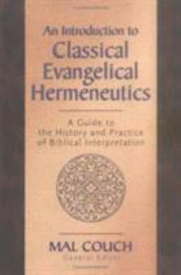 An Introduction to Evangelical Hermeneutics: A ... 0825423678 Book Cover