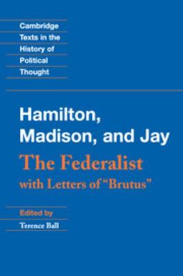 The Federalist: With Letters of Brutus 052180650X Book Cover