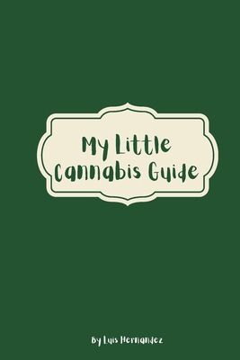 My Little Cannabis Guide B0GCZ59Q56 Book Cover