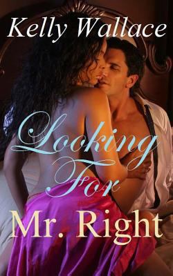 Looking for Mr. Right 1492183490 Book Cover