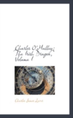 Charles O'Malley: The Irish Dragon, Volume I 0559283644 Book Cover