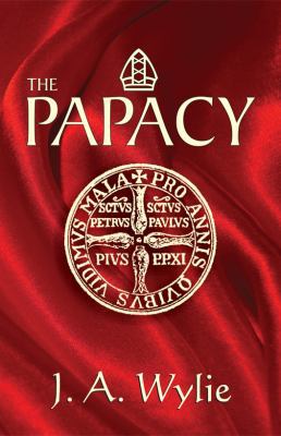 The Papacy: A Demonstration 1572581883 Book Cover