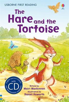 The Hare and the Tortoise. Based on a Story by ... 1409533638 Book Cover