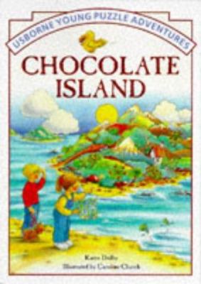 Chocolate Island (Usborne Young Puzzle Adventures) 0746014589 Book Cover