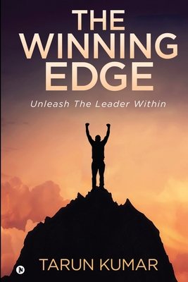 The Winning Edge: Unleash The Leader Within 1636068952 Book Cover