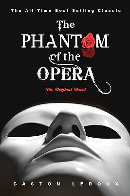 The Phantom of the Opera: The Original Novel 193659448X Book Cover