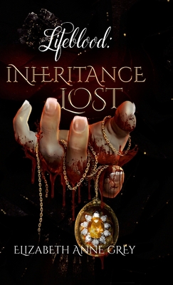Lifeblood: Inheritance Lost 1737836505 Book Cover