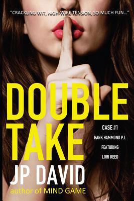 Double Take: a Hank Hammond, P.I. murder mystery 1466404345 Book Cover