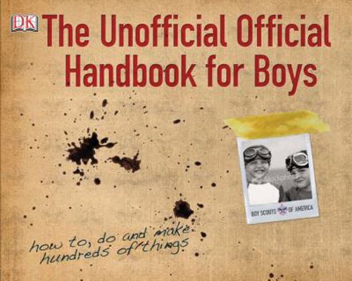 The Unofficial Official Handbook for Boys 0756638054 Book Cover