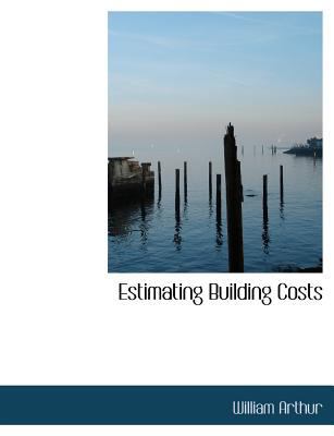 Estimating Building Costs [Large Print] 0554875942 Book Cover