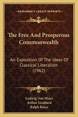 The Free And Prosperous Commonwealth: An Exposi... 1169830005 Book Cover