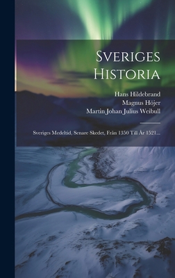 Sveriges Historia: Sveriges Medeltid, Senare Sk... [Swedish] 1020455047 Book Cover