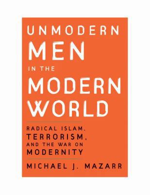 Unmodern Men in the Modern World 0521712912 Book Cover